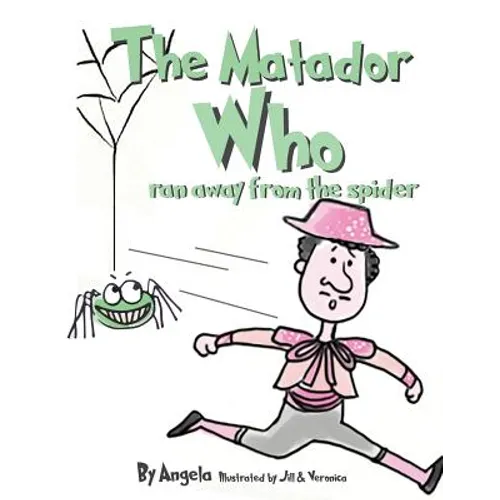 The Matador Who Ran Away From The Spider