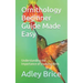 Ornithology Beginner Guide Made Easy: Understanding the Importance of Studying Birds