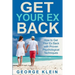 Get Your Ex Back: How to Get Your Ex Back with Proven Psychological Techniques