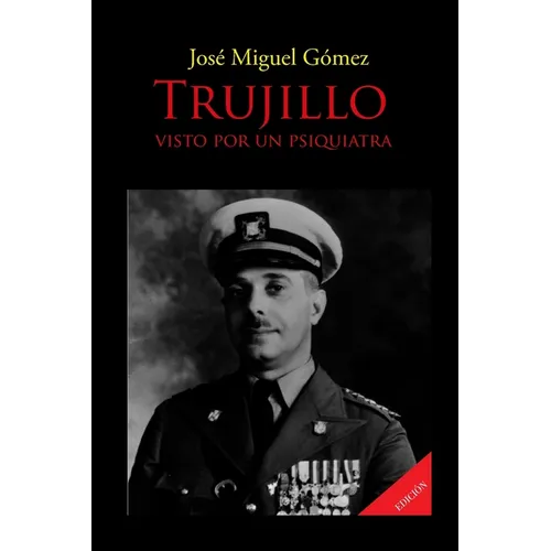 Trujillo Visto Por Un Psiquiatra