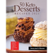 50 Keto Desserts Recipes 2021: Easy and delicious recipes to make at home every day