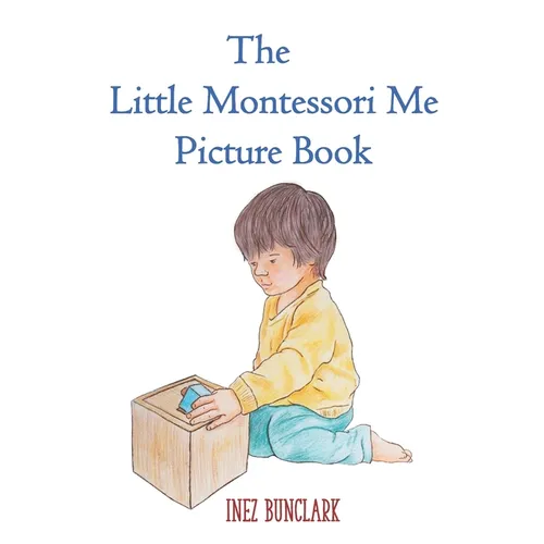 The Little Montessori Me Picture Book: Montessori Story Book