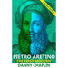 Pietro Aretino: The First Modern [Revised Edition]