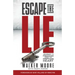 Escape the Lie: Journey to Freedom from the Orphan Heart