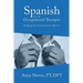 Spanish for the Occupational Therapist: Bridging the Communication Barrier