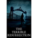 The Terrible Resurrection