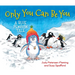 Only You Can Be You: A Blue Penguin Tale
