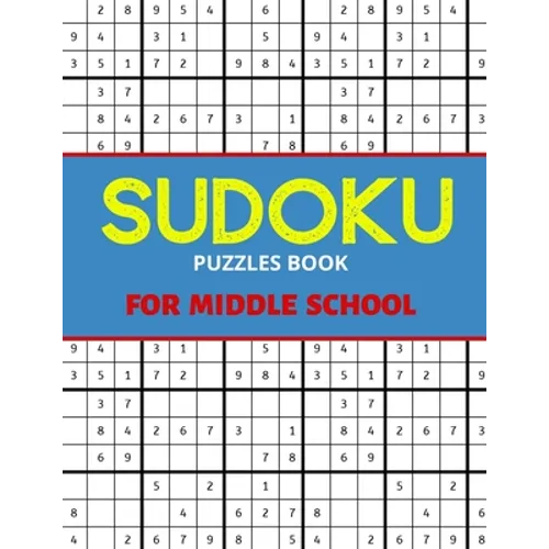 Sudoku Puzzles Book For Middle School: Large 9x9 sudoku book for Teens, smart gifts for Boy & Girl, fun and brain exercises