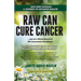 Raw Can Cure Cancer