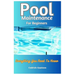 Pool Maintenance For Beginners: Everything You Need To Know