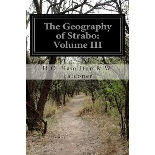 The Geography of Strabo: Volume III