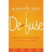 Defuse: A Mom's Survival Guide for More Love, Less Anger