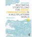 Multimedia Storytelling for Digital Communicators in a Multiplatform World