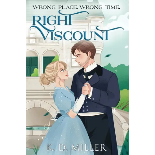 Wrong Place. Wrong Time. Right Viscount.