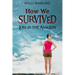 How We Survived: Lost in the Amazon: A Thrilling Adventure Book for preteens and teens ages 11-16