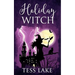 Holiday Witch (Torrent Witches Cozy Mysteries #5)