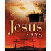 Jesus Says