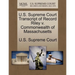 U.S. Supreme Court Transcript of Record Riley V. Commonwealth of Massachusetts