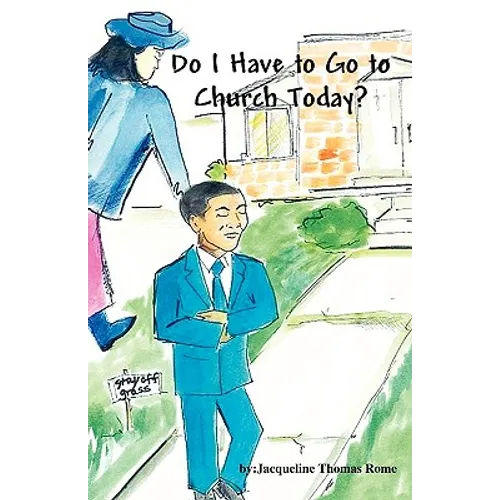 Do I Have to Go to Church Today?