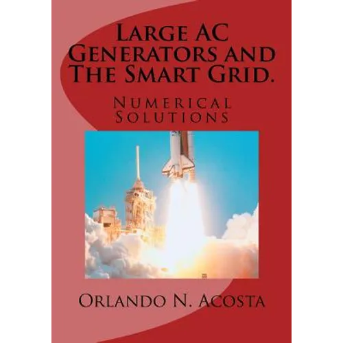 Large AC Generators and The Smart Grid.: Numerical Solutions