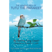 The Adventures of Tutu the Parakeet: For Anyone Who Has Ever Loved A Little Bird