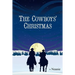 The Cowboys' Christmas: An Original Story