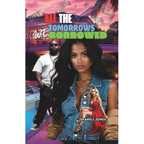 All The Tomorrows We Borrowed