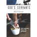 God's Servants: Life lessons from the greatest
