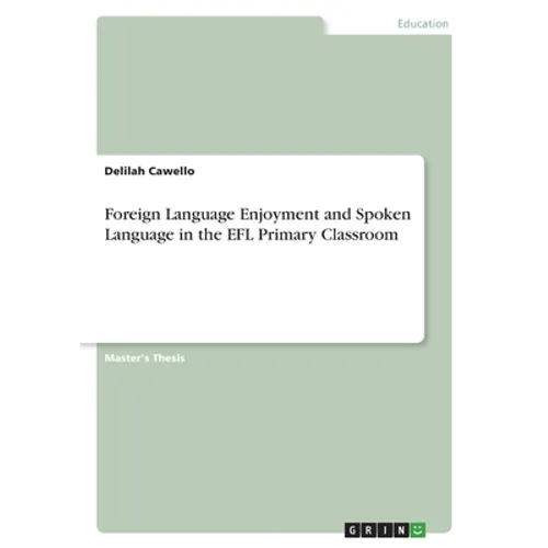 Foreign Language Enjoyment and Spoken Language in the EFL Primary Classroom