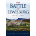 The Battle of Lewisburg: May 23, 1862