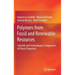 Polymers from Fossil and Renewable Resources: Scientific and Technological Comparison of Plastic Properties