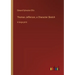 Thomas Jefferson, a Character Sketch: in large print