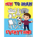 How to Draw Everything: Step by Step Activity Book, Learn How to Draw Everything, Fun and Easy Workbook for Kids, How to Draw Almost Anything