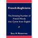 French Anglicisms: The Amazing Number of French Words that Come from English