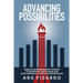 Advancing Possibilities: Essential Entrepreneurship Training To Transform Your Thinking, and Start Growing a Successful Business Online