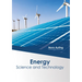 Energy: Science and Technology