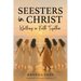 Seesters In Christ: Walking in Faith Together