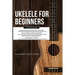 Ukulele for Beginners: 3 Books in 1 - A Quick and Easy Introduction to Ukulele + Tips and Tricks to Play the Ukulele + Reading Music and Chords in 7 D