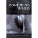 Consuming Images: Film Art and the American Television Commercial