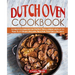 Dutch Oven Cookbook: Complete Cookbook for One-Pot Meals, Unique and Easy to Make Tasty Recipes Including Meat, Fish, Vegetables, Desserts