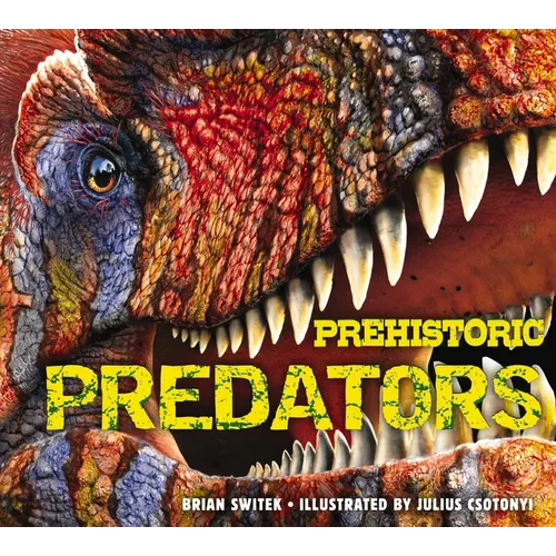 Prehistoric Predators: The Biggest Carnivores of the Prehistoric World