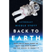 Back to Earth: What Life in Space Taught Me about Our Home Planet--And Our Mission to Protect It