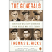 The Generals: American Military Command from World War II to Today