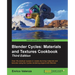 Blender Cycles: Materials and Textures Cookbook Third Edition