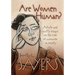 Are Women Human?