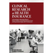 Clinical Research and Health Insurance: A New Model for Managing Medical Research Billing, Preventing Insurance Fraud, and Negotiating Budgets with Tr