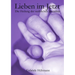 Lieben im Jetzt - Die Heilung der weiblichen Sexualität