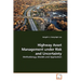 Highway Asset Management under Risk and Uncertainty