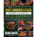 1500 Big Green Egg Ceramic Charcoal Grill Cookbook: 1500 Days Delicious, Healthy Recipes that Anyone Can Cook