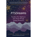Ptsdreams: Transform Your Nightmares from Trauma Through Healing Dreamwork